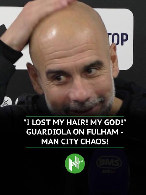 瓜迪奧拉賽後摸頭苦笑：一場5比4的英超，讓我在教練席上差點把頭髮抓光